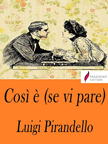 Così è (se vi pare) (Italian Edition)