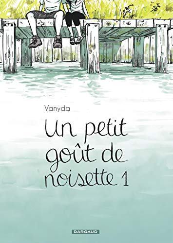 Un petit goût de noisette - Tome 1 - Un petit goût de noisette 1 (UN PETIT GOUT DE NOISETTE (1)) (French Edition) by Vanyda