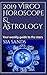 2019 Virgo Horoscope & Astrology: Your weekly guide to the stars (2019 Horoscopes) by Sia Sands