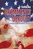 Drømmenes Deroute: Skæbnefortællinger fra den amerikanske virkelighed (Danish Edition) by Steffen Hou