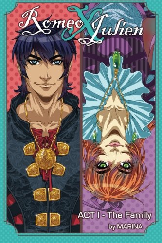 RomeoXJulien: Act 1 - The Family (Volume 1) by Marina