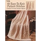 60 Easy-To-Knit Pattern Stitches: Combine to Create