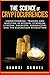 The Science of Cryptocurrencies: Understanding, Trading and Investing In Bitcoin, Ethereum, Litecoin, Emercoin, Auroracoin, and the Blockchain Revolution by Quawsi Samuel