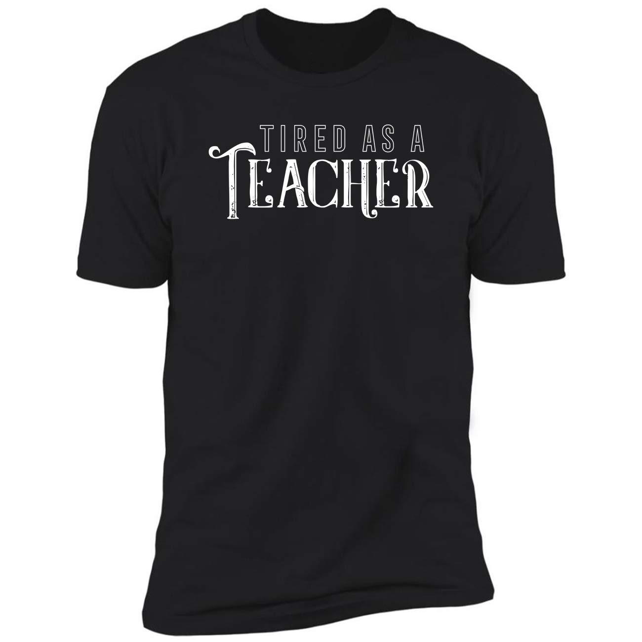 Tired As A Tea Teas Gifts For S Funny Ted T Shirt