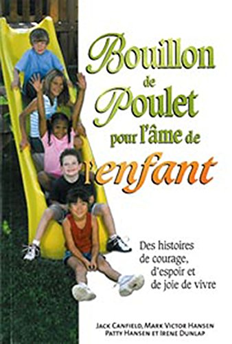 Bouillon de poulet pour l'âme de l'enfant