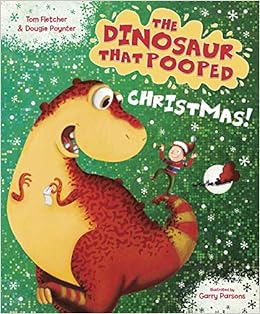 The Dinosaur That Pooped Christmas!