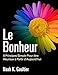 Le Bonheur (Version Française): 6 Principes du Bonheur - Lettres à mon petit-fils (Comment être h by 