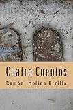 Image de Cuatro Cuentos: dos cuentos largos y dos más (Spanish Edition)