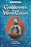 Goddesses in World Culture (3 Volumes) by Patricia Monaghan
