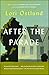 After the Parade: A Novel