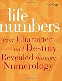 Image de Life Numbers: Your Character and Destiny Revealed Through Numerology