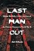 Last Man Out: Glenn McDole, USMC, Survivor of the Palawan Massacre in World War II by Bob Wilbanks