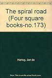 Front cover for the book The Spiral Road by Jan de Hartog