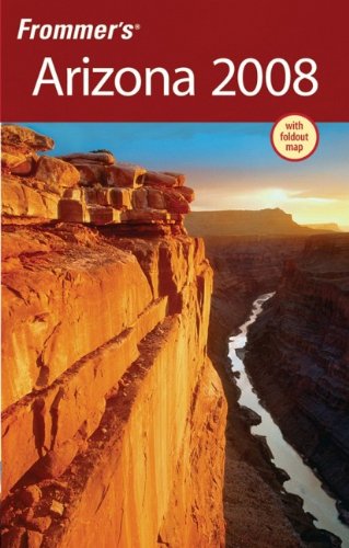 Frommer's Arizona 2008 (Frommer's Complete Guides) by Karl Samson