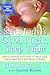 The Sleep Lady's Good Night Sleep Tight:Gentle Proven Solutions to Help Your Child Sleep Well and Wake Up Happy