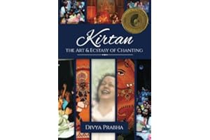 Kirtan: The Art & Ecstasy of Chanting