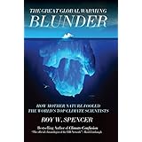 The Great Global Warming Blunder: How Mother Nature Fooled the World's Top Climate Scientists (Encounter Broadsides)