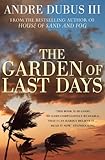 Front cover for the book The Garden of Last Days by Andre Dubus III