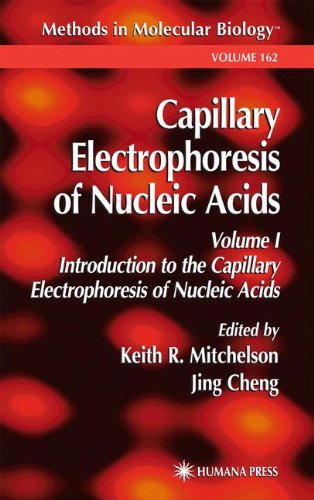 Capillary Electrophoresis of Nucleic Acids (Methods in Molecular Biology)