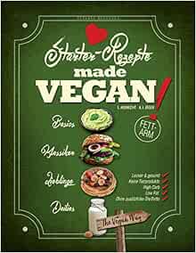 Veganes Kochbuch The Vegan Way Starter Rezepte Made Vegan Vegane High Carb Low Fat Rezepte German Edition Albrecht Lara Jager A I 9781530411030 Amazon Com Books