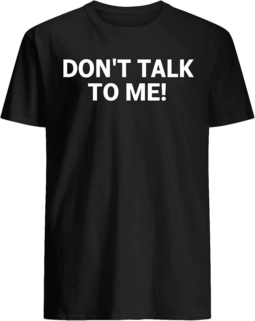 Dont Talk to Me TShirt Amazon.de Bekleidung