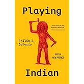 Playing Indian (Yale Historical Publications Series)