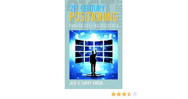 Amazon Com 21st Century Positioning Ebook Jack Garry Kinder