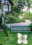Energy-Wise Landscape Design: A New Approach for your Home and Garden by Sue Reed
