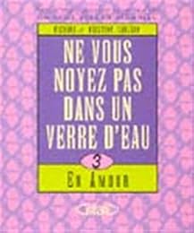 Ne vous noyez pas dans un verre d'eau