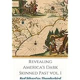 Revealing Americas Dark-Skinned Past Vol. I