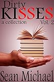 Dirty Kisses, Volume 2: A Collection