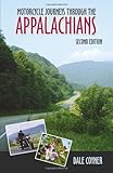 Motorcycle Journeys Through The Appalachians - 2nd Edition (Motorcycle Journeys)
