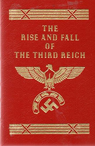 The rise and fall of the Third Reich: A history of Nazi Germany