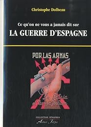 Ce qu'on ne vous a jamais dit sur la guerre d'Espagne