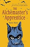 The Alchemaster's Apprentice: A Novel by Walter Moers, John Brown