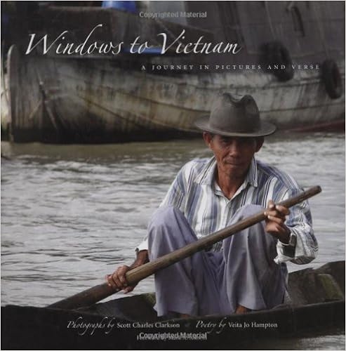 Windows to Vietnam: A Journey in Pictures and Verse, by Scott C. Clarkson