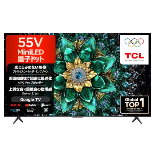TCL 55V型 テレビ 4K Mini LED 量子ドット 倍速 55Q6C Google TV Alexa AirPlay2 Dolby Vision Dolby Atmos 2.1ch ONKYO 2025年モデル