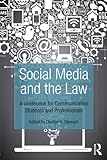 Social Media and the Law: A Guidebook for Communication Students and Professionals