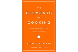 The Elements of Cooking: Translating the Chef's Craft for Every Kitchen