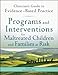Programs and Interventions for Maltreated Children and Families at Risk: Clinician's Guide to Evidence-Based Practice