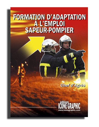 Formation d'adaptation à l'emploi sapeur-pompier