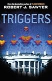 Front cover for the book Triggers by Robert J. Sawyer