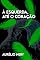 Livro À esquerda, até o coração