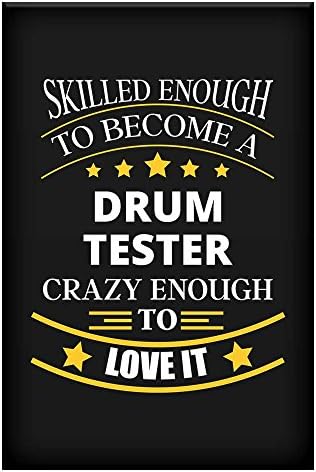 Drum Tester Job Fine Art Poster / Affordable Unique Gift for Drum Tester for Office Home Room Colleague Coworker Dad Uncle Mom Aunt Neighbour Motivational Funny Wall By HOM