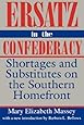 Ersatz In The Confederacy Shortages And Substitutes On