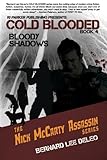 Cold Blooded IV: Bloody Shadows (Nick McCarty Assassin Series) (Volume 4)