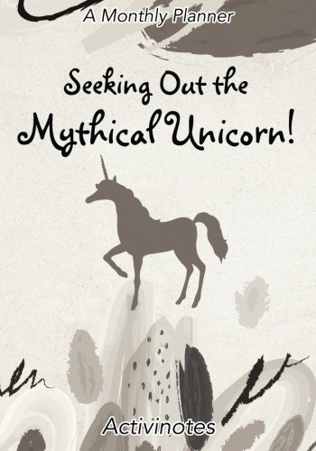 Download Seeking Out the Mythical Unicorn! A Monthly Planner Download Seeking Out the Mythical Unicorn! A Monthly Planner