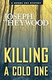 Front cover for the book Killing a Cold One by Joseph Heywood