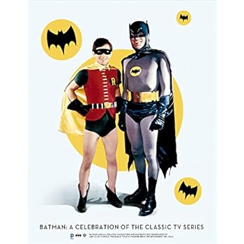 Batman: A Celebration of the Classic TV Series Batman: A Celebration of the Classic TV Series