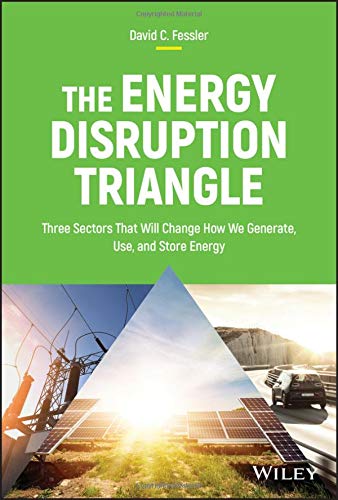 image for Wiley The Energy Disruption Triangle: Three Sectors That Will Change H